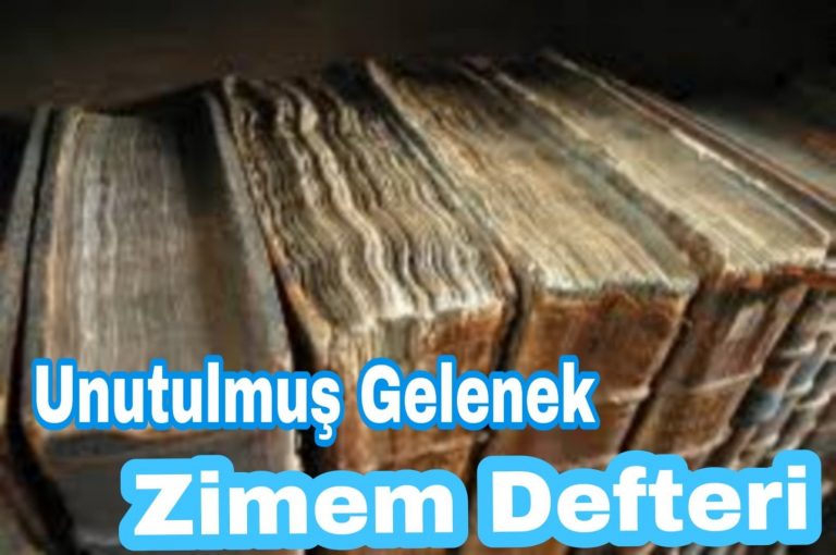 Zimem Defteri Unutulmuş Osmanlı Geleneği! 2 Zimem Defteri Unutulmuş Osmanlı Geleneği!