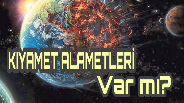 Kıyamet Alametleri Var Mıdır? Kıyamet alametleri Hakkında Hadisler 8 Kıyamet Alametleri Var Mıdır? Kıyamet alametleri Hakkında Hadisler