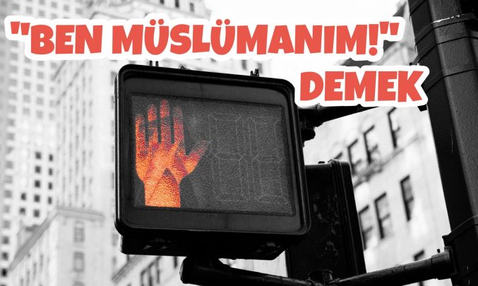 İslam Kimliği "Ben Müslümanım!" Diyebilmek 3